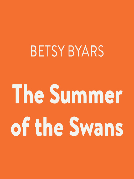 Title details for The Summer of the Swans by Betsy Byars - Available